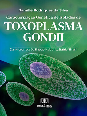 cover image of Caracterização Genética de Isolados de Toxoplasma gondii